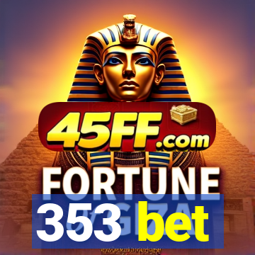 353 bet